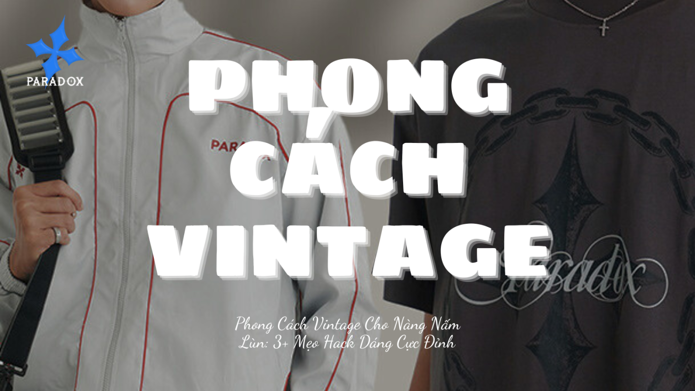Phong Cách Vintage Cho Nàng Nấm Lùn 3+ Mẹo Hack Dáng Cực Đỉnh