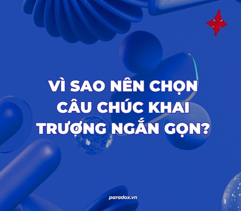 Vì sao nên chọn câu chúc khai trương ngắn gọn?
