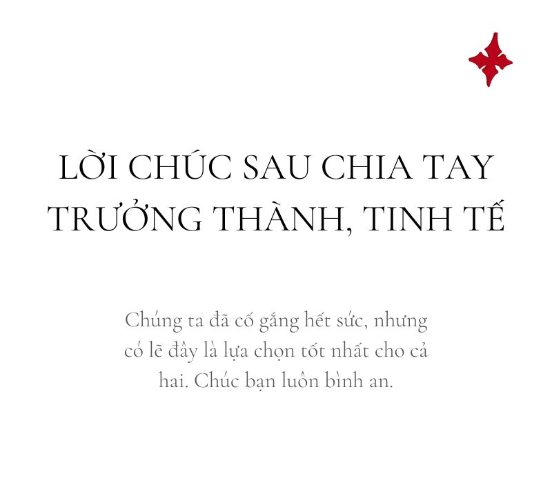 Lời chúc sau chia tay trưởng thành, tinh tế