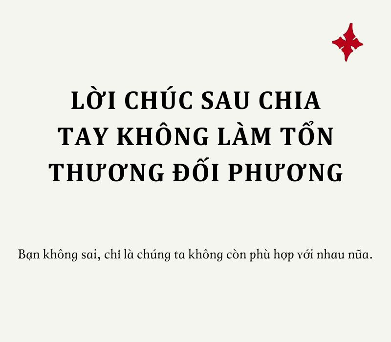 Lời chúc sau chia tay không làm tổn thương đối phương