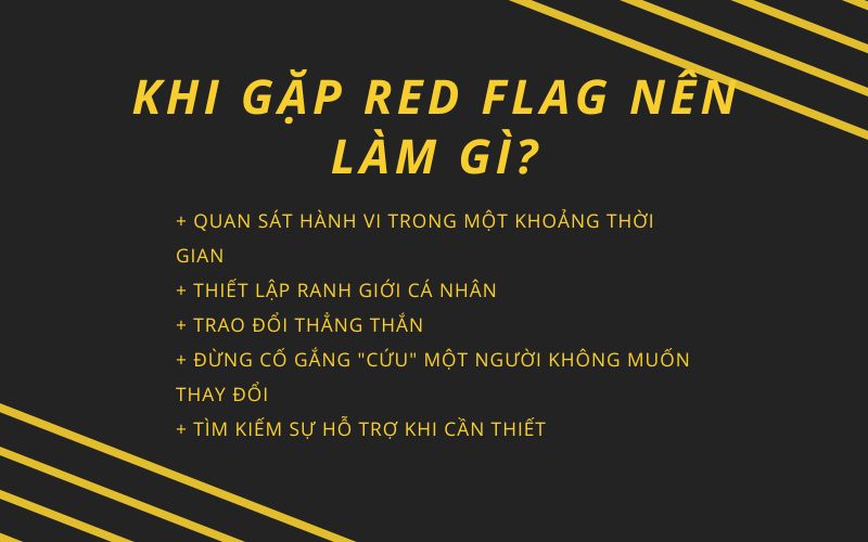 Khi gặp Red Flag nên làm gì?
