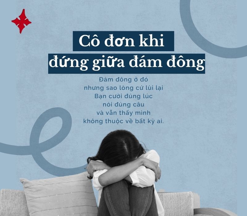 Cô đơn không phải khi chỉ khi đứng một mình