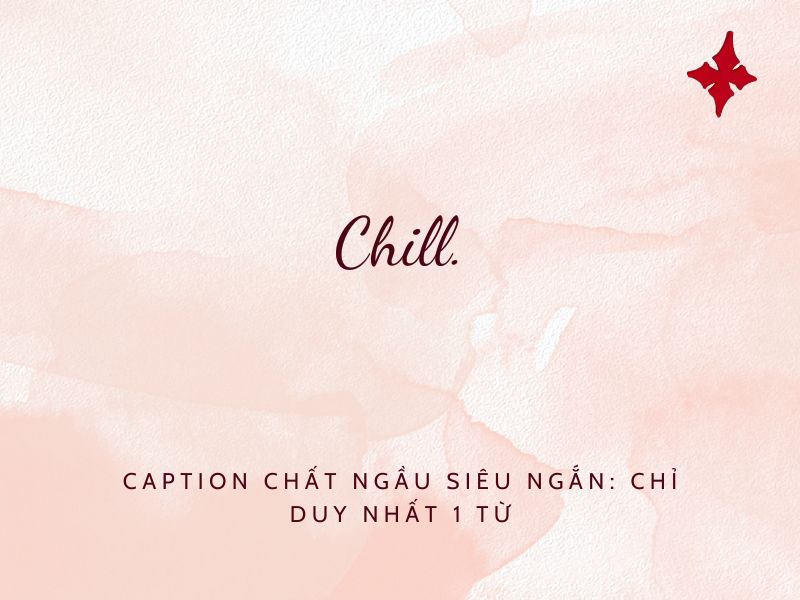 Caption chất ngầu siêu ngắn: Chỉ duy nhất 1 từ