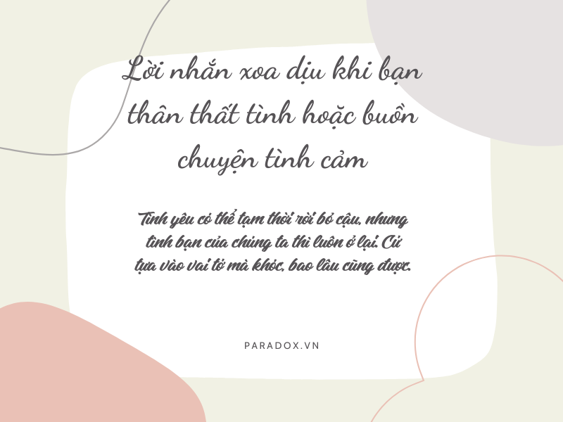 Lời nhắn xoa dịu khi bạn thân thất tình hoặc buồn chuyện tình cảm