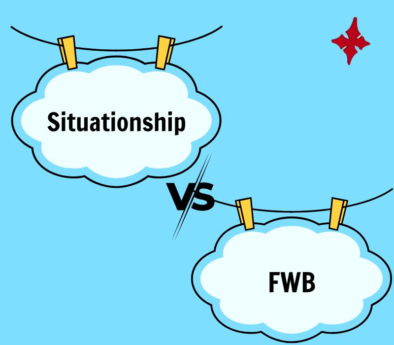 Situationship khác gì với FWB?