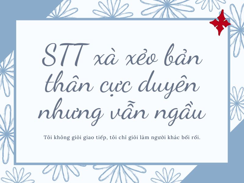 STT xà xẻo bản thân cực duyên nhưng vẫn ngầu