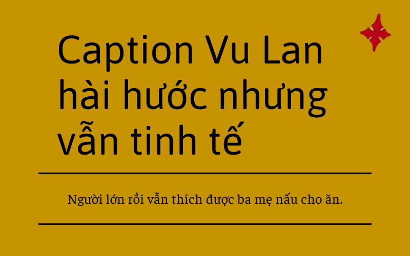 Caption Vu Lan hài hước nhưng vẫn tinh tế