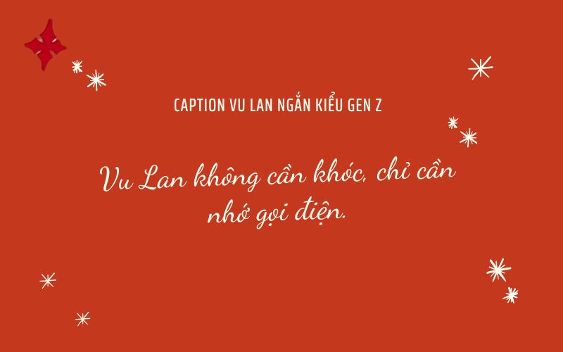 Caption Vu Lan ngắn kiểu Gen Z