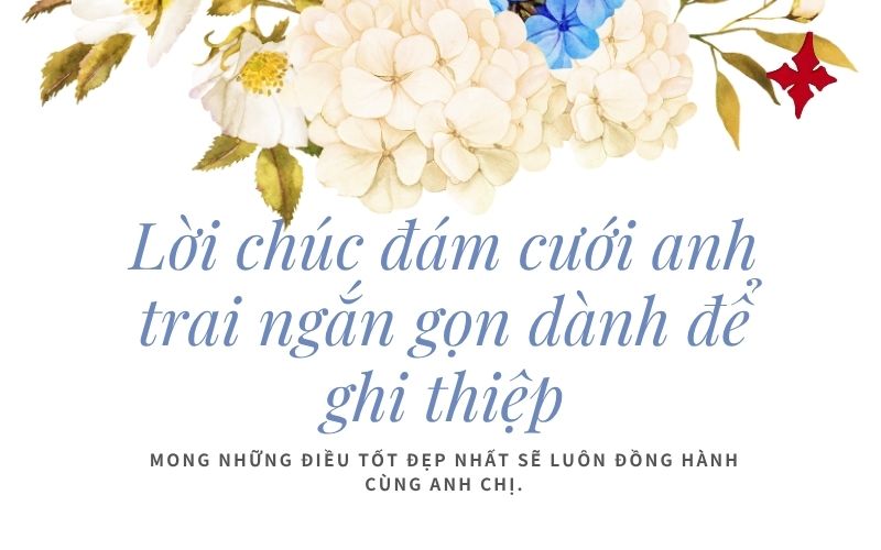 Lời chúc đám cưới anh trai ngắn gọn dành để ghi thiệp