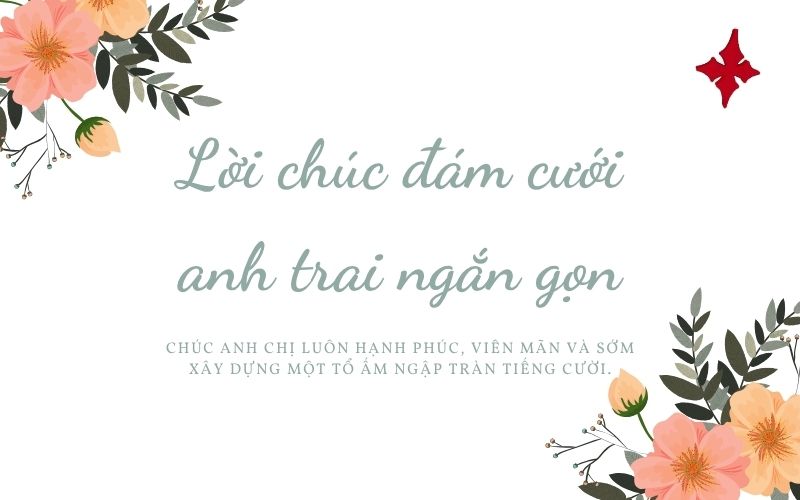 Lời chúc đám cưới anh trai ngắn gọn