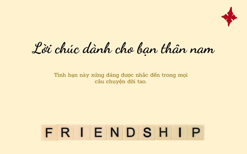 Lời chúc dành cho bạn thân nam