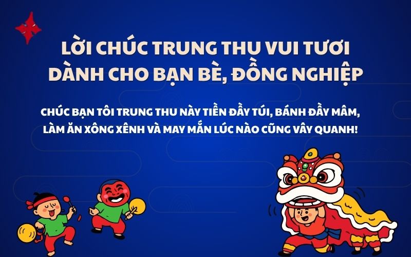 Lời chúc Trung Thu vui tươi dành cho bạn bè, đồng nghiệp