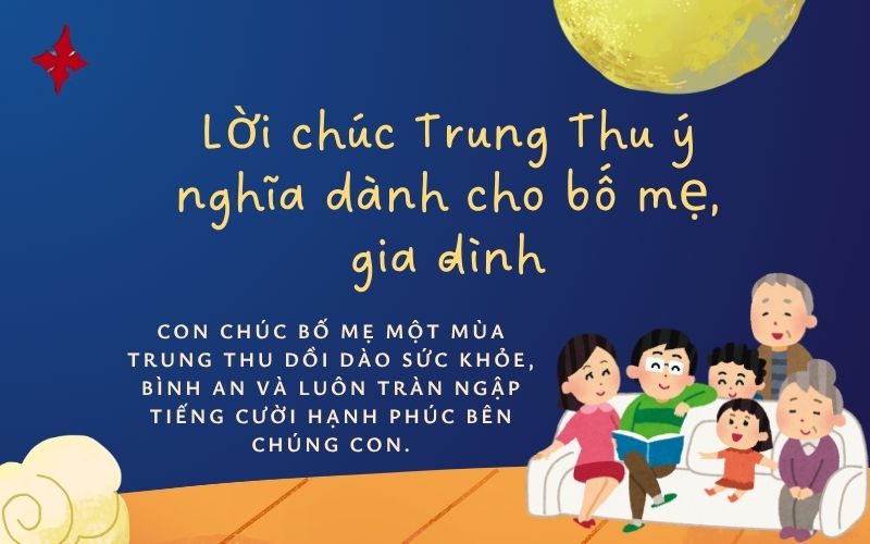 Lời chúc Trung Thu ý nghĩa dành cho bố mẹ, gia đình