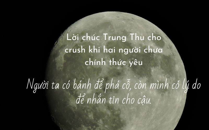 Lời chúc Trung Thu cho crush khi hai người chưa chính thức yêu