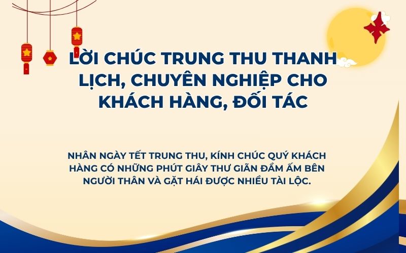 Lời chúc Trung Thu thanh lịch, chuyên nghiệp cho khách hàng, đối tác