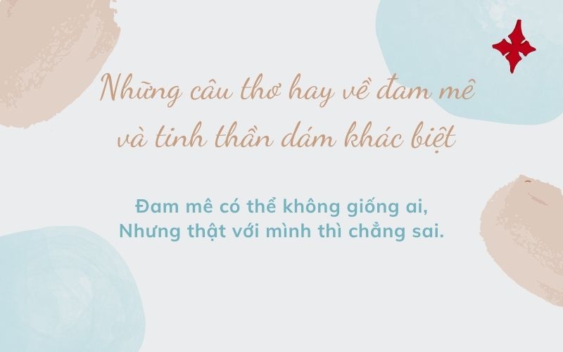 Những câu thơ hay về đam mê và tinh thần dám khác biệt