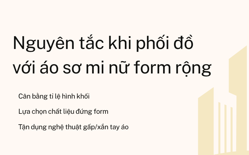 Nguyên tắc "vàng" khi phối đồ với áo sơ mi nữ form rộng tránh nuốt dáng